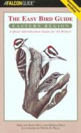 Easy Bird Guide: Eastern Region di Edith Bull, Gerald Gold, Pieter D. Prall, John Bull edito da Rowman & Littlefield