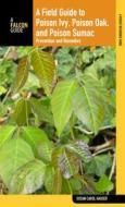 Field Guide to Poison Ivy, Poison Oak, and Poison Sumac di Susan Carol Hauser edito da Rowman & Littlefield