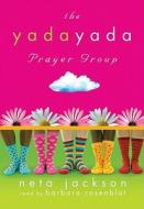 Yada Yada Prayer Group di Neta Jackson edito da Blackstone Audiobooks