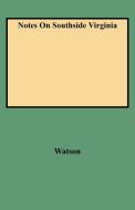 Notes on Southside Virginia di Walter Allen Watson, Ronald Watson, Ronald Ed Watson edito da Clearfield