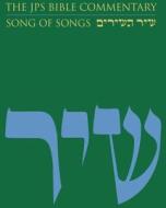The JPS Bible Commentary: Song of Songs di Michael Fishbane edito da The Jewish Publication Society