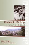 Elizabeth Bishop di Kim Fortuny edito da University Press of Colorado
