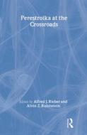 Perestroika at the Crossroads di Alfred J. Rieber, Alvin Z. Rubinstein edito da Taylor & Francis Inc
