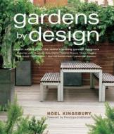 Gardens by Design di Noel Kingsbury edito da Timber Press (OR)