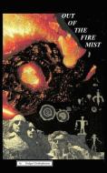 Out of the Fire Mist di Rodger Christopherson edito da Publishers West