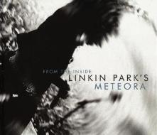 Linkin Park's Meteora di Michael Smith, Steve Baltin, David Fricke edito da Bradson Press