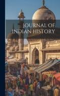 Journal of Indian History di Anonymous edito da LEGARE STREET PR
