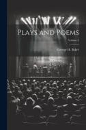 Plays and Poems; Volume 2 di George H. Boker edito da LEGARE STREET PR