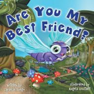 Are You My Best Friend? di Cardelle Szego edito da FriesenPress