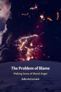 The Problem Of Blame di Kelly McCormick edito da Cambridge University Press