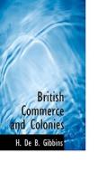 British Commerce And Colonies di H De B Gibbins edito da Bibliolife