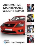 Automotive Maintenance & Light Repair di Rob Thompson edito da Cengage Learning, Inc