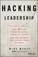 Hacking Leadership di Mike Myatt edito da John Wiley & Sons Inc