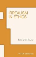 Irrealism in Ethics di B Streumer edito da WILEY