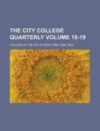 The City College Quarterly Volume 18-19 di College of the City of New York edito da Rarebooksclub.com
