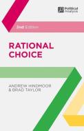 Rational Choice di Andrew Hindmoor, Brad Taylor edito da Macmillan Education UK