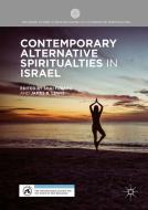 Contemporary Alternative Spiritualities in Israel edito da Palgrave Macmillan