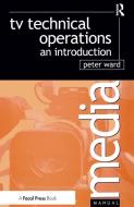 TV Technical Operations di Peter Ward edito da Taylor & Francis Ltd