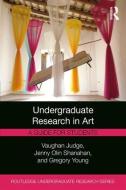 Undergraduate Research in Art di Vaughan (Montana State Univeristy Judge, Jenny Olin Shanahan, Gregory (Montana State University Young edito da Taylor & Francis Ltd