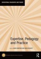 Expertise, Pedagogy and Practice edito da Taylor & Francis Ltd
