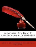 Memorial: Rev. Isaac P. Langworthy, D.d. 1806-1888 di Albert Hale Plumb edito da Nabu Press