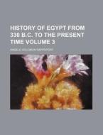 History Of Egypt From 330 B.c. To The Pr di Angelo S. Rappoport edito da Rarebooksclub.com