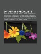 Database Specialists: Database Researche di Source Wikipedia edito da Books LLC, Wiki Series