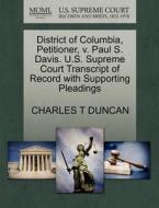District Of Columbia, Petitioner, V. Paul S. Davis. U.s. Supreme Court Transcript Of Record With Supporting Pleadings di Charles T Duncan edito da Gale, U.s. Supreme Court Records