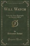 Will Watch, Vol. 3 Of 3 di Unknown Author edito da Forgotten Books