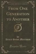 From One Generation To Another, Vol. 2 Of 2 (classic Reprint) di Henry Seton Merriman edito da Forgotten Books