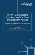 The WTO, Developing Countries and the Doha Development Agenda edito da Palgrave Macmillan UK