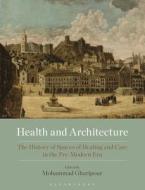Health And Architecture edito da Bloomsbury Publishing PLC
