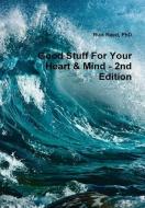Good stuff for your heart & mind - a book of quotes (second edition) di Rick Reed edito da Lulu.com