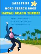 Word Search Book Hawaii Beach Theme: Large Print Adult Word Search, Birthday Gift or Christmas Gift for Puzzlers di Sasha Winters edito da LULU PR