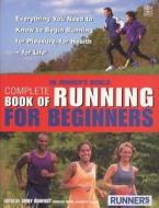 The "runner's World" Complete Book Of Running For Beginners di Amby Burfoot edito da Pan Macmillan