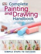 The Complete Painting And Drawing Handbook di Glynis Barnes-Mellish, Lucy Watson, Aggy Boshoff, Phyllis McDowell edito da Dorling Kindersley Ltd