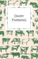 Dairy Farming di Clarence Henry Eckles edito da Hesperides Press