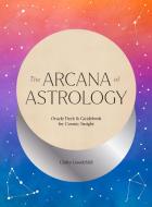 The Arcana of Astrology Boxed Set: Oracle Deck and Guidebook for Cosmic Insight di Claire Goodchild edito da ABRAMS NOTERIE