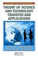 Theory of Science and Technology Transfer and Applications di Sifeng Liu, Zhigeng Fang, Hongxing Shi, Benhai Guo edito da Taylor & Francis Ltd