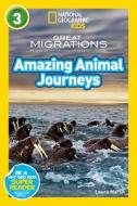 National Geographic Kids Readers: Great Migrations Amazing Animal Journeys di Laura Marsh edito da National Geographic Kids