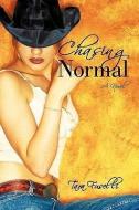 Chasing Normal di Tara Fuselli edito da AUTHORHOUSE