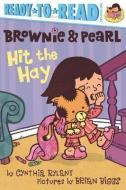 Brownie & Pearl Hit the Hay di Cynthia Rylant edito da SIMON SPOTLIGHT