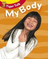 All About Me: My Body di Leon Read edito da Hachette Children\'s Group