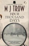 Four Thousand Days di M.J. Trow edito da Canongate Books