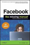 Facebook: The Missing Manual di E.A. Vander Veer edito da O\'reilly Media, Inc, Usa
