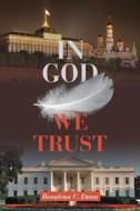 In God We Trust di Beaulena C. Dunn edito da FRIESENPR