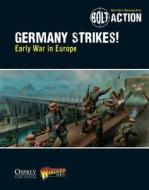 Bolt Action: Germany Strikes! di Warlord Games edito da Bloomsbury Publishing PLC