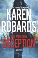 The Moscow Deception di Karen Robards edito da Hodder & Stoughton