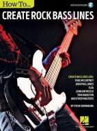 How To... Create Rock Bass Lines di Steve Gorenberg edito da HAL LEONARD PUB CO