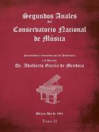 Segundos Anales Del Conservatorio Nacional De Música di Adalberto García de Mendoza edito da Palibrio